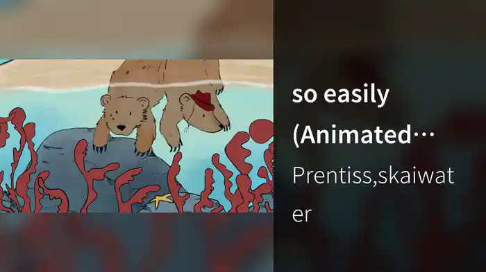 so easily (Animated Video)