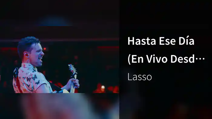 Hasta Ese Día (En Vivo Desde El Teatro Caupolicán Santiago de Chile)
