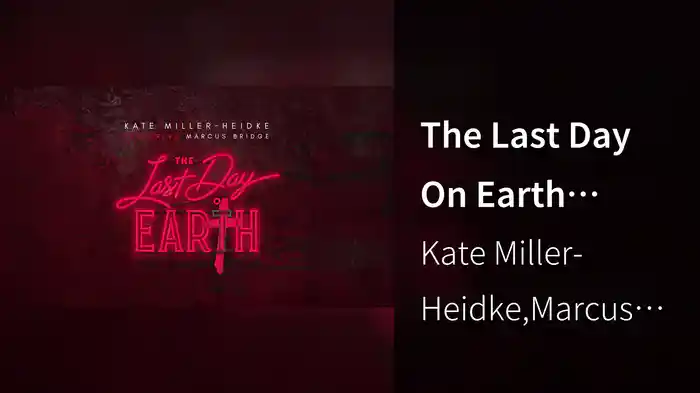 The Last Day On Earth (Visualiser)