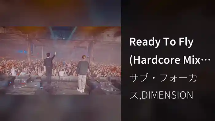 Ready To Fly (Hardcore Mix / Live From The Warehouse Project)