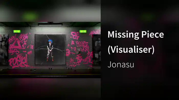 Missing Piece (Visualiser)