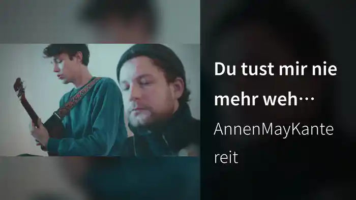 Du tust mir nie mehr weh (Session)