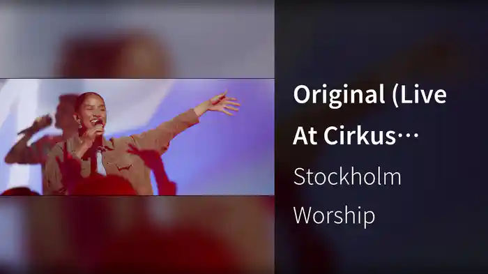 Original (Live At Cirkus Arena, Stockholm, Sweden / 2022)
