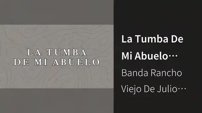 La Tumba De Mi Abuelo (LETRA)