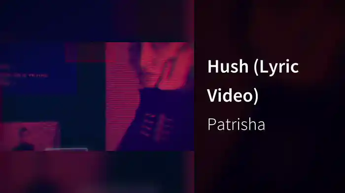 Hush (Lyric Video)