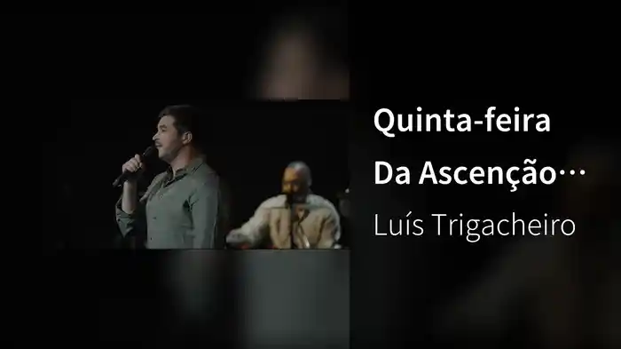 Quinta-feira Da Ascenção (Ao Vivo No Tivoli BBVA / 2022)