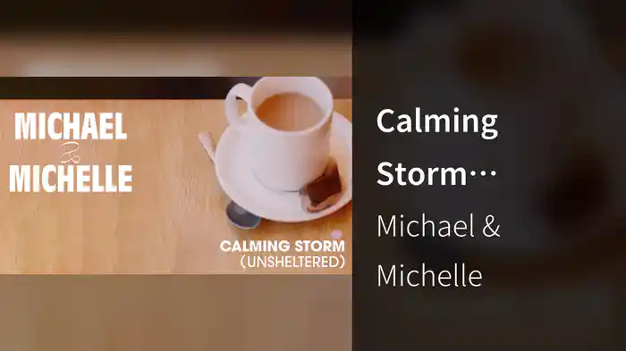 Calming Storm (Unsheltered / Audio)