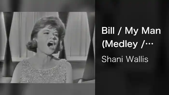 Bill / My Man (Medley / Live On The Ed Sullivan Show, April 8, 1962)