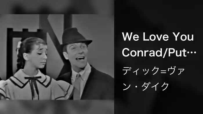 We Love You Conrad/Put On A Happy Face (Medley/Live On The Ed Sullivan Show, November 13, 1960)