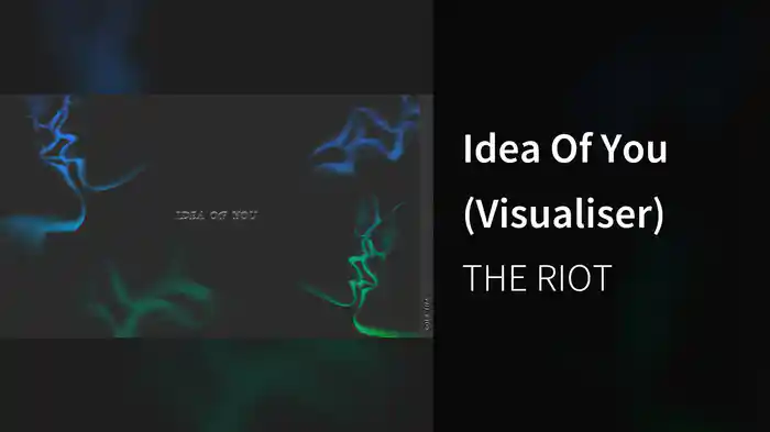 Idea Of You (Visualiser)