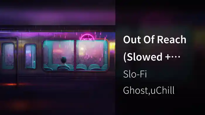 Out Of Reach (Slowed + Reverb / Lyric Video)