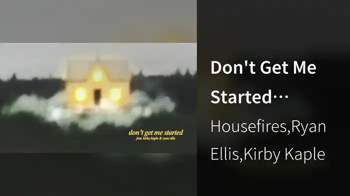 Don't Get Me Started (Audio)