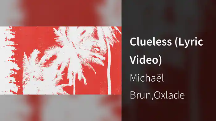 Clueless (Lyric Video)