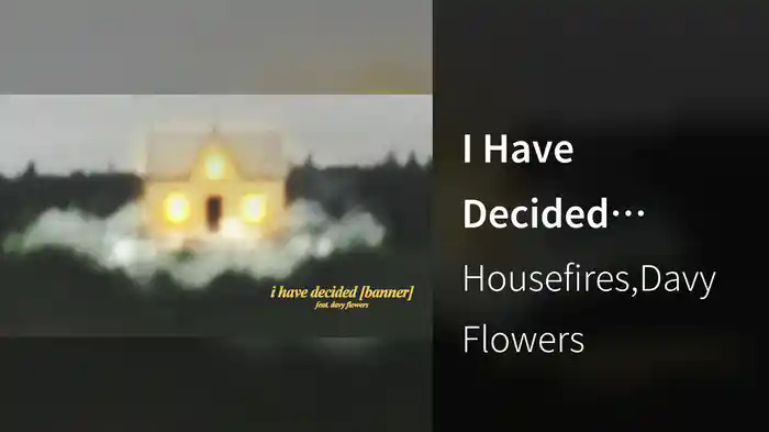 I Have Decided (Banner) (Audio)