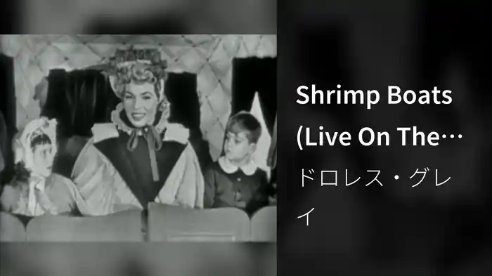 Shrimp Boats (Live On The Ed Sullivan Show, January 10, 1954)
