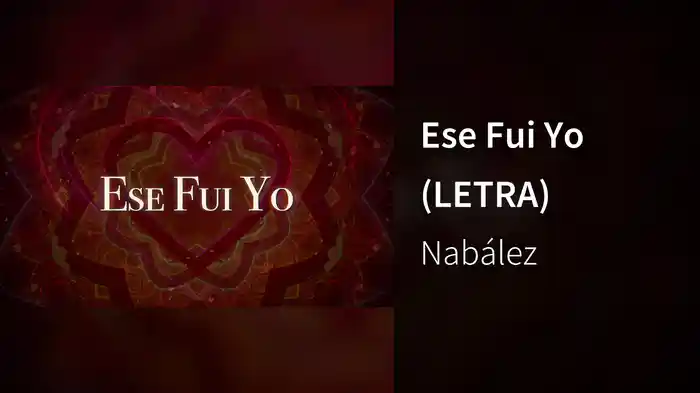 Ese Fui Yo (LETRA)