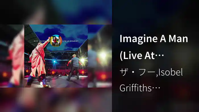 Imagine A Man (Live At Wembley, UK / 2019 / Audio)