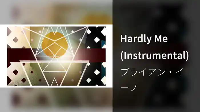 Hardly Me (Instrumental)