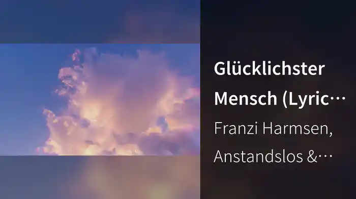 Glücklichster Mensch (Lyric Video)