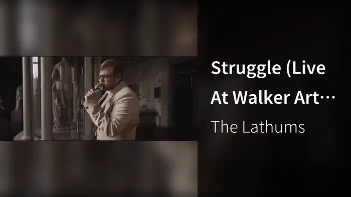 Struggle (Live At Walker Art Gallery)