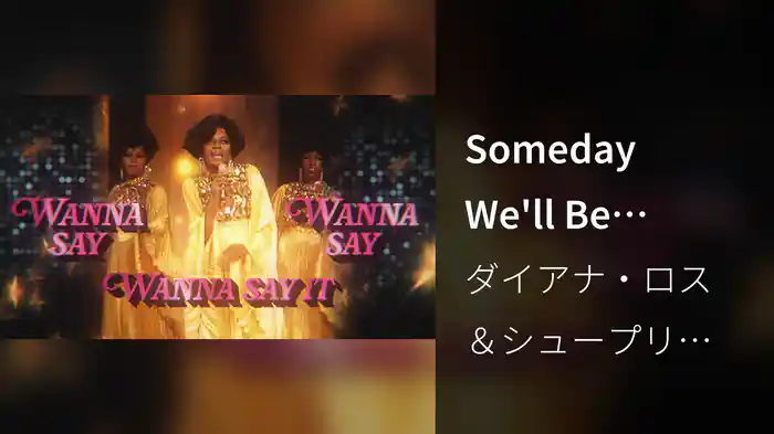 Someday We'll Be Together (Lyric Video)