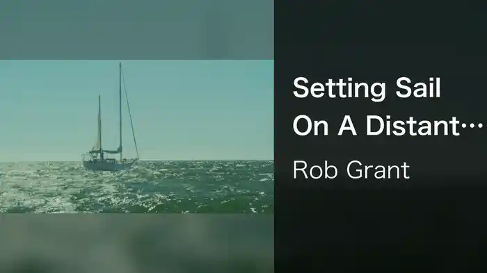 Setting Sail On A Distant Horizon (Visualiser)