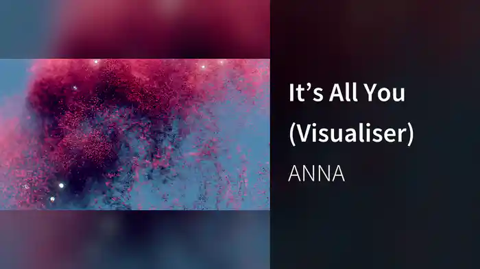 It’s All You (Visualiser)