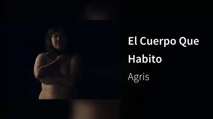 El Cuerpo Que Habito