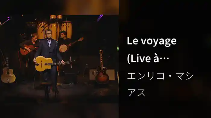 Le voyage (Live à l'Olympia, Paris / 2003)
