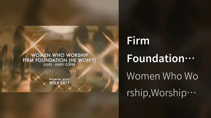 Firm Foundation (He Won't) (Audio / Live At The Wedge, Nashville, TN / 2022)