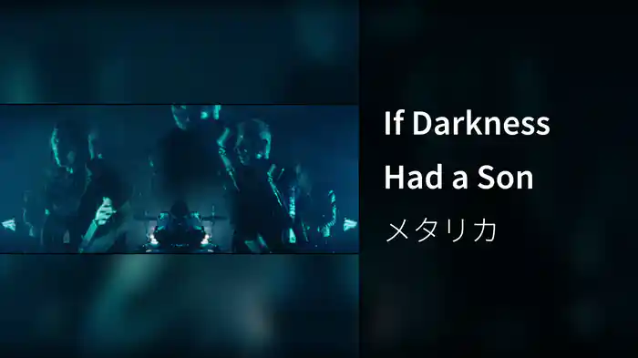 If Darkness Had a Son