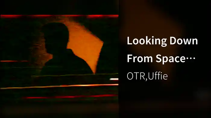 Looking Down From Space (Visualizer)