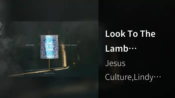 Look To The Lamb (Visualizer)