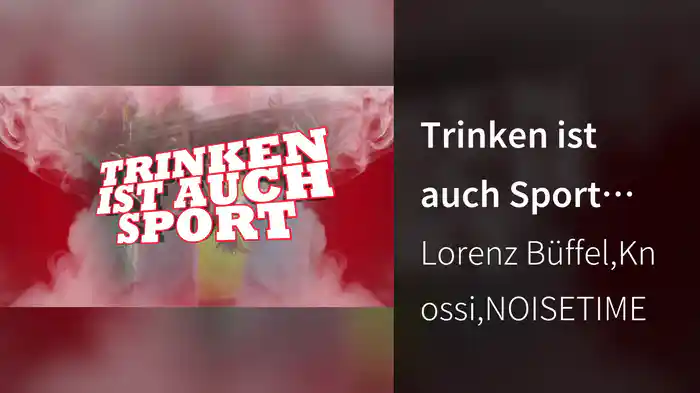 Trinken ist auch Sport (Noisetime Remix / Lyric Video)