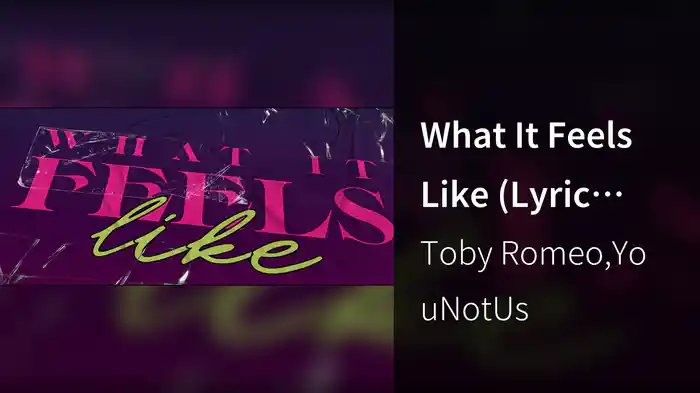 What It Feels Like (Lyric Video)
