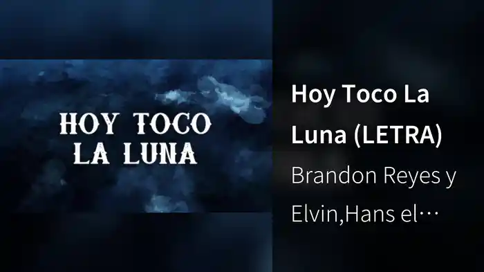 Hoy Toco La Luna (LETRA)