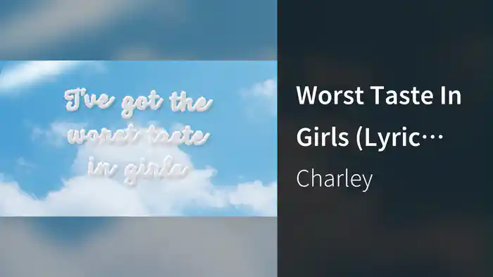 Worst Taste In Girls (Lyric Video)