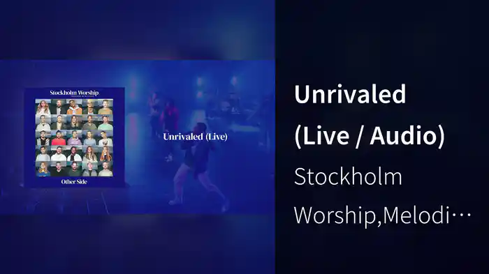 Unrivaled (Live / Audio)