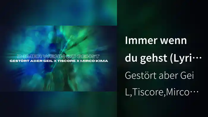 Immer wenn du gehst (Lyric Video)