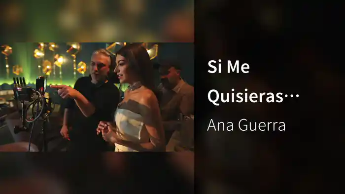 Si Me Quisieras (Making Of)