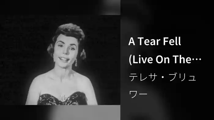 A Tear Fell (Live On The Ed Sullivan Show, January 29, 1956)