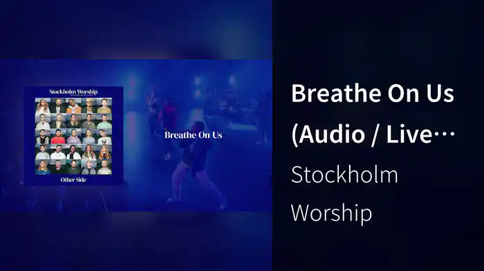 Breathe On Us (Audio / Live At Cirkus Arena, Stockholm, Sweden, 2022)