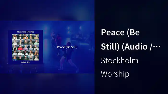 Peace (Be Still) (Audio / Live At Cirkus Arena, Stockholm, Sweden, 2022)