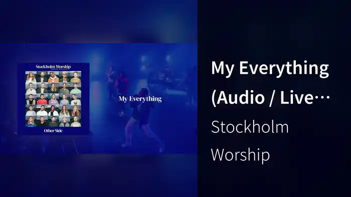 My Everything (Audio / Live At Cirkus Arena, Stockholm, Sweden, 2022)