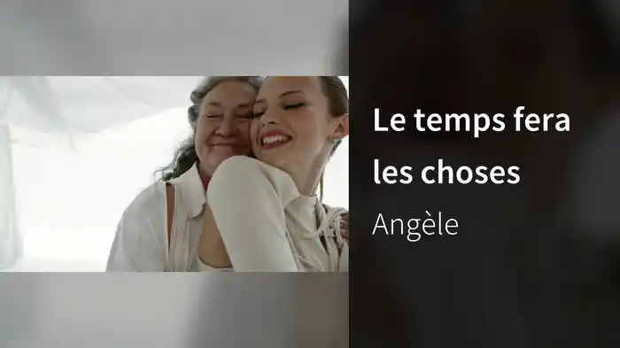 Le temps fera les choses