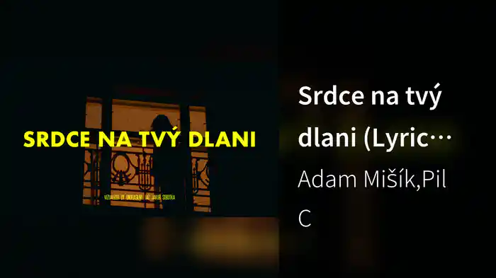 Srdce na tvý dlani (Lyric Video)