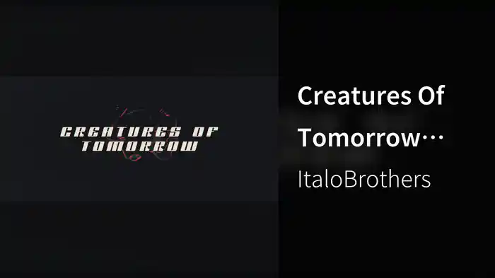 Creatures Of Tomorrow (Lyric Video)