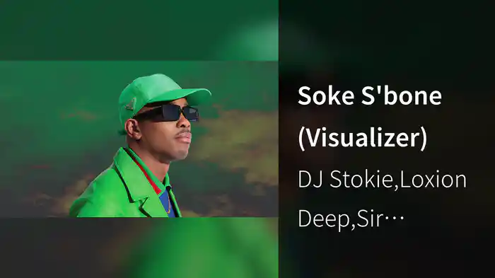 Soke S'bone (Visualizer)