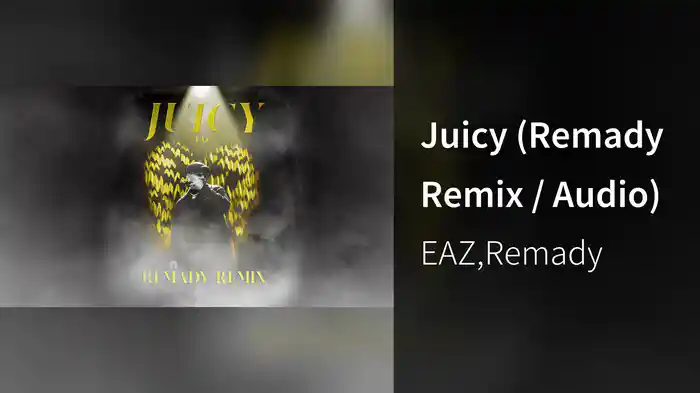 Juicy (Remady Remix / Audio)
