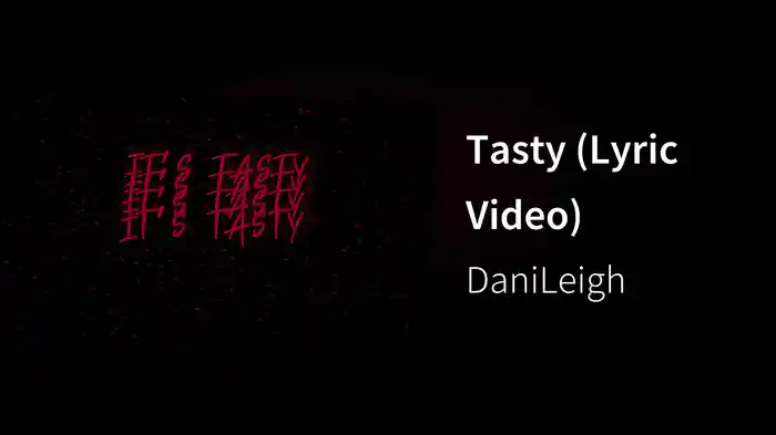 Tasty (Lyric Video)